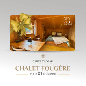 Carte cadeau - Chalet Fougère (1 personne)